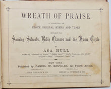 Load image into Gallery viewer, Hull, Asa. Wreath of Praise: A collection of Choice Original Hymns and Tunes