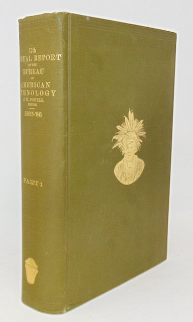 Powell. Seventeenth Annual Report, American Indians Ethnology 1895-96 (2 vols)