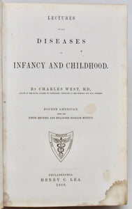 West, Charles. Lectures on the Diseases of Infancy and Childhood