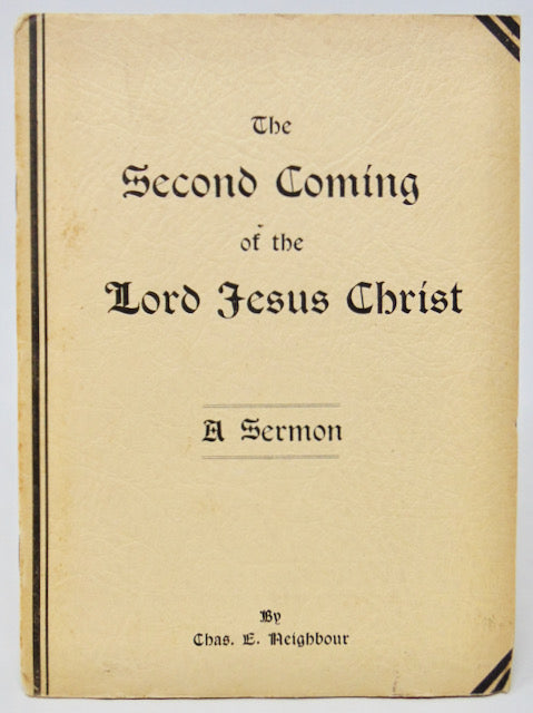 Neighbour. The Second Coming of the Lord Jesus Christ: A Sermon