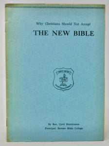 Hutchinson. Why Christians Should Not Accept The New Bible