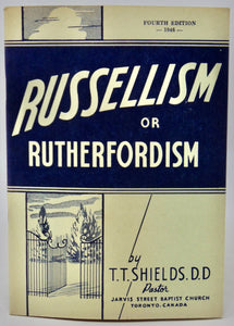 Shields. Russellism or Rutherfordism, Jehovah's Witnesses in Light of the Bible