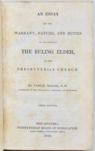 Miller, Samuel. Warrant, Nature, and Duties of the office of The Ruling Elder