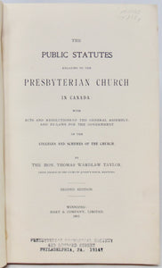 Taylor. The Public Statutes relating to the Presbyterian Church in Canada