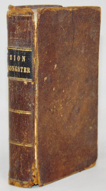 Myers. The Zion Songster: A Collection of Hymns and Spiritual Songs, generally sung at Camp and Prayer Meetings, and in Revivals of Religion