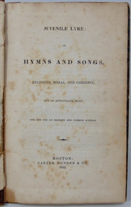 Mason & Ives. Juvenile Lyre: or Hymns and Songs, Religious, Moral, and Cheerful, set to appropriate Music