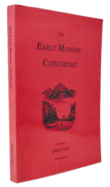 Harry Carr. The Early Masonic Catechisms