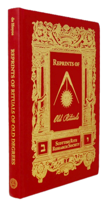 Reprints of Rituals of Old Degrees, Freemasonry, Arturo de Hoyos