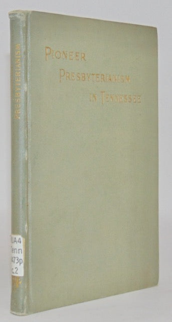 Pioneer Presbyterianism in Tennessee (1898)