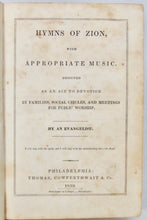 Load image into Gallery viewer, [Thomas, Abel Charles]. Hymns of Zion, with Appropriate Music 1839 Universalist