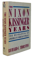 Thornton. The Nixon-Kissinger Years: Reshaping America's Foreign Policy