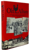 Gerber. Old Albany: A Pictorial History of the City of Albany: Special Tricentennial Edition Volume I