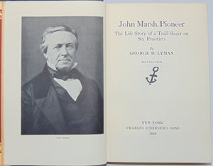 John Marsh, Pioneer: The Life Story of a Trail-blazer on Six Frontiers (1930)