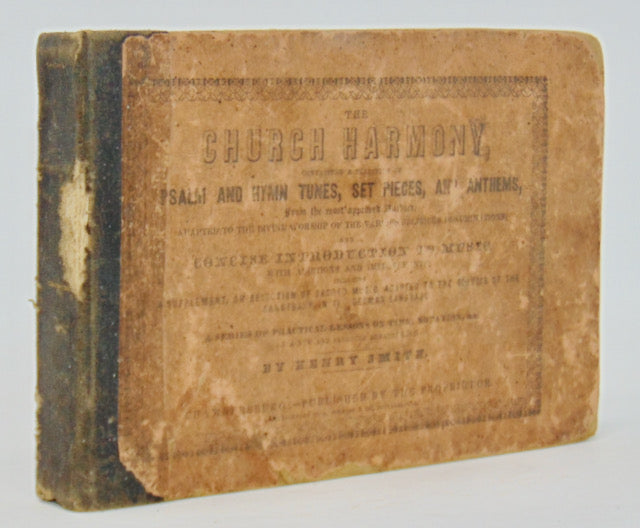 Smith, Henry. The Church Harmony: containing a selection of Psalm and Hymn Tunes