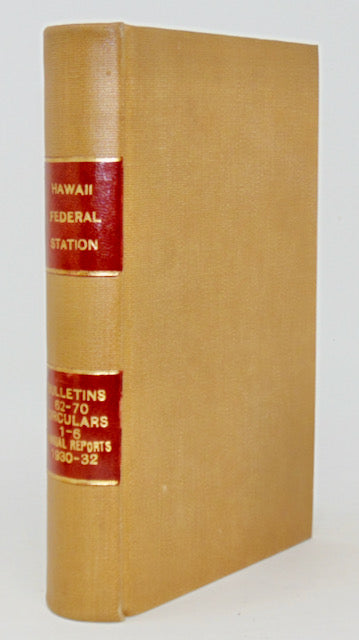 Hawaii Agricultural Experiment Station: 3 Annual Reports, 6 Circulars & 8 Bulletins 1930-32