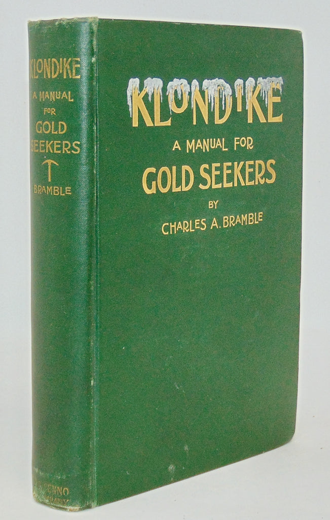 Bramble. Klondike: A Manual for Goldseekers (1897) First Edition