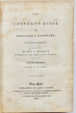 Load image into Gallery viewer, Merritt, T. The Convert&#39;s Guide and Preacher&#39;s Assistant (1849)