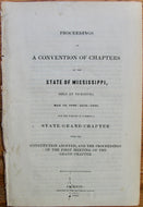 Proceedings of a Convention of Chapters of the State of Mississippi, held at Vicksburg, May 18, 1846 [Royal Arch Masons]