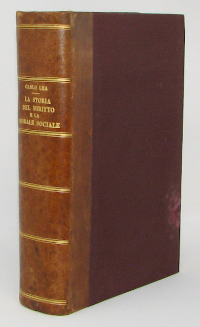 Lea, E. Carlo. La Storia del Diritto e la Morale Sociale. Compurgazione Lebale - Duello Giudiziario - Ordalia e Tortura