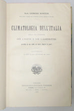 Load image into Gallery viewer, Roster, Giorgio. Climatologia dell&#39;Italia nelle sue attinenze con l&#39;igiene e con l&#39;agricoltura (1909)