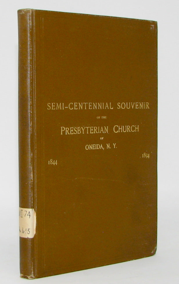 1844-1894, The Semi-Centennial of the Presbyterian Church of Oneida, N. Y.