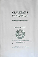 Levy, Harry L. Claudian's In Rufinum: an exegetical commentary